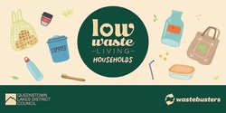 Banner image for Low Waste Living Workshop with Wastebusters - Wānaka 