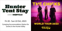 Banner image for Hunter Tent Stay | The Chicks 2023