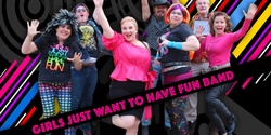 Banner image for Girls Just Want To Have Fun - 80's Cover Band - Royal Oak Room 