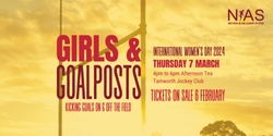 Banner image for Girls & Goalposts - NIAS International Women's Day High Tea