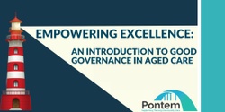 Banner image for Empowering Excellence: An Introduction to Good Governance in Aged Care