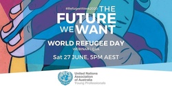 Banner image for The Future We Want: World Refugee Day 2020