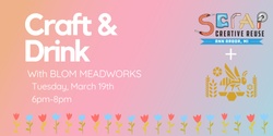 Banner image for March Craft & Drink 