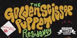 Banner image for Golden Scissor Puppet Residency