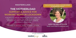 Banner image for The Motherload Series: Support and Advice for Working Mums in Lockdown