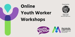 Banner image for Marrickville Legal Centre and Youth Action Workshop three: Privacy and Consent laws 