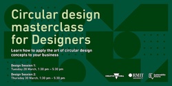 Banner image for Circular Design Masterclass for Designers | Sustainability Victoria