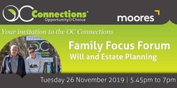 Banner image for OC Connections Family Focus Forum - Will and Estate Planning