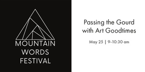 May 25 | 9-10:30 am - Passing the Gourd with Art Goodtimes