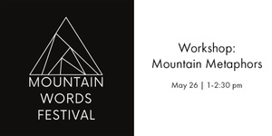 May 26 | 1-2:30 pm - Workshop: Mountain Metaphors