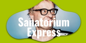 SANATORIUM EXPRESS General Admission Adult 22/02/2025