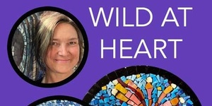 TFSA1A Wild at Heart Workshop with Tamara Froud