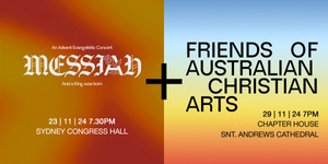 MESSIAH + "Friends of Australian Christian Arts" -  Student / Concession