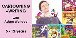 1.2 Cartooning and Writing with Adam Wallace 12-1pm (6-12y)