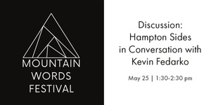 May 25 | 1:30-2:30 pm - Discussion: Hampton Sides in Conversation with Kevin Fedarko