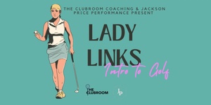 Lady Links Three Week August Program
