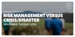 Risk Management vs Crisis/Disaster   |   Tuesday, 12th November 2024 