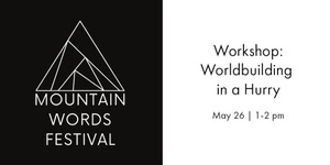 May 26 | 1-2 pm - Workshop: "Worldbuilding in a Hurry" with Olivia Chada