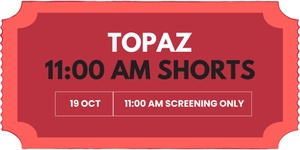 Oct. 19th - 11:00AM - Short Film Screening