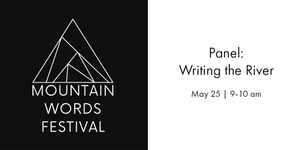May 25 | 9-10 am - Panel: Writing the River