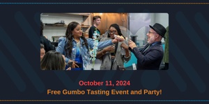 Day 3 - FREE Gumbo Tasting Event and Party! RSVP