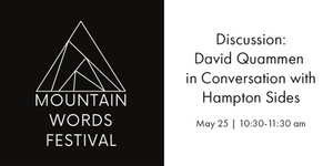May 25 | 10:30-11:30 am - Discussion: David Quammen in Conversation with Hampton Sides