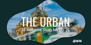 THE URBAN: All shows in Melbourne