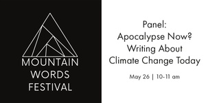 May 26 | 10-11 am - Panel: Apocalypse Now? Writing About Climate Change Today