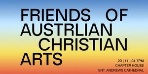 "Friends of Australian Christian Arts" Evening