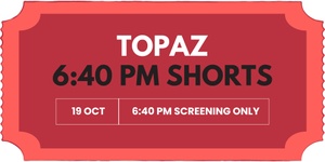 Oct. 19th - 6:40PM - Short Film Screening