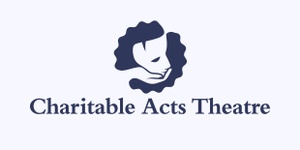 Charitable Acts Theatre