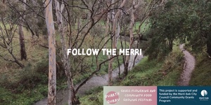 Follow the Merri Merri | SAT 16 NOV | 8-10am | East Coburg