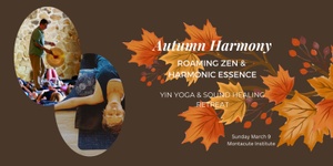 Autumn Harmony March 9 Retreat