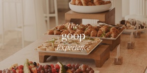 goop Experience - Table of 8 