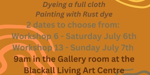 WORKSHOP 6 BCA Non Member Saturday Morning Rust Dyeing