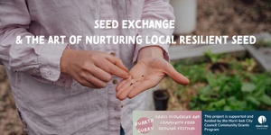 Seed Exchange & the Art of Nurturing Local Resilient Seed | FRI 15 NOV | 4-5pm | Newlands