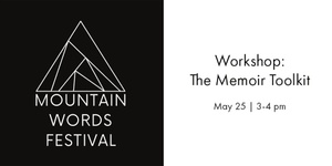 May 25 | 3-4 pm - Workshop: The Memoir Toolkit