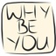 Why Be You's logo