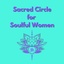 Sacred Circle for Soulful Women's logo