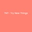 TNT - Try New Things's logo