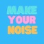 Make Your Noise 's logo