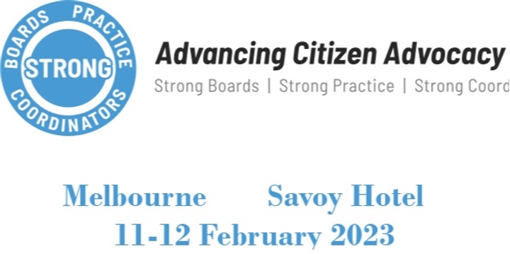 Advancing Citizen Advocacy Conference, Melbourne, Sat 11th Feb 2023, 9:00  am - Sun 12th Feb 2023, 5:30 pm AEDT | Humanitix