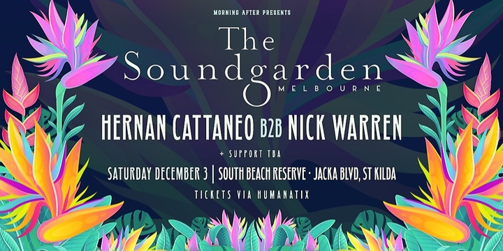 The Soundgarden Melbourne 2022 - Hernan Cattaneo B2B Nick Warren, St Kilda,  Sat 3rd Dec 2022, 1:30 pm - 9:30 pm AEDT | Humanitix