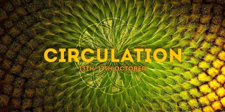 Circulation Festival 2022, North Taieri, Thu 13th Oct 2022, 1:00 pm - Mon  17th Oct 2022, 10:00 am NZDT | Humanitix