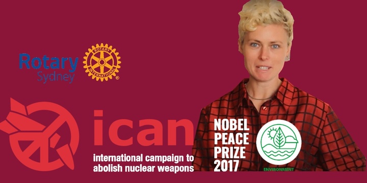 Rotary Club of Sydney - ICAN International Campaign to Abolish Nuclear Weapons Event Banner