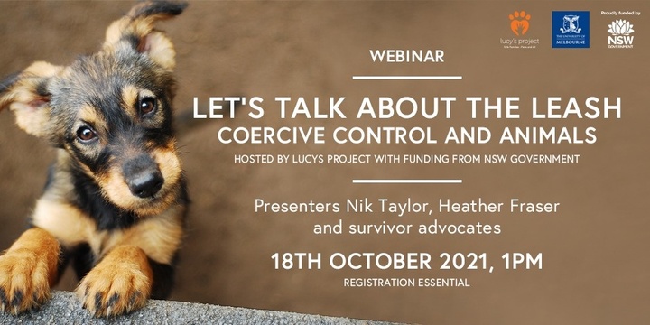Let's Talk About the Leash- Coercive control and animal abuse, Part 1,  Hosted online, Mon 18th Oct 2021, 1:00 pm - 2:00 pm AEDT | Humanitix