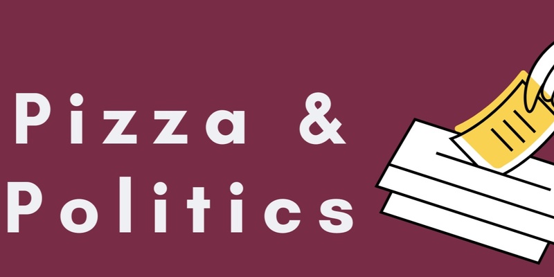 January 2025 Pizza & Politics