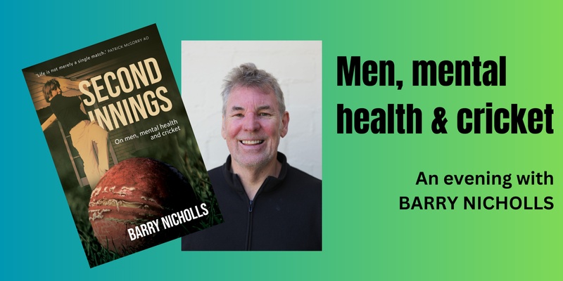 Second Innings: on men, mental health & cricket with Barry Nicholls