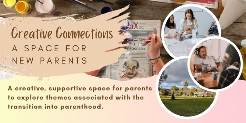 Creative Connections - A Space for New Parents 