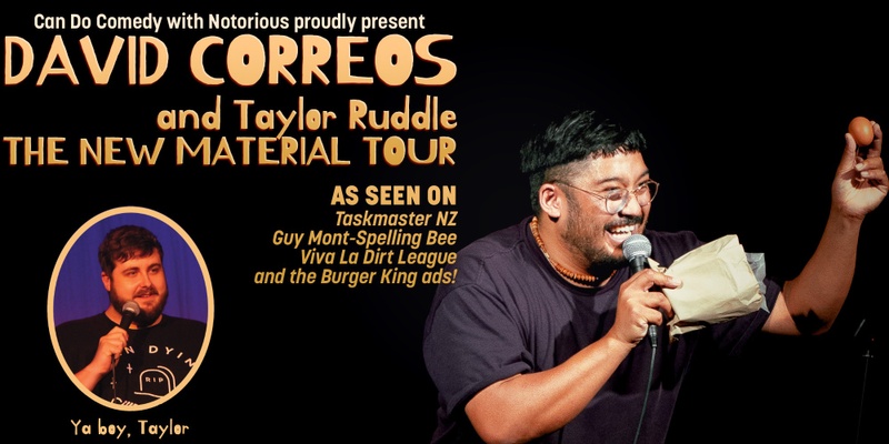 David Correos & Taylor Ruddle: The New Material Tour - Wānaka